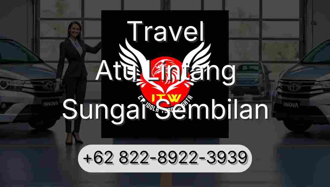 Travel Atu Lintang Sungai Sembilan