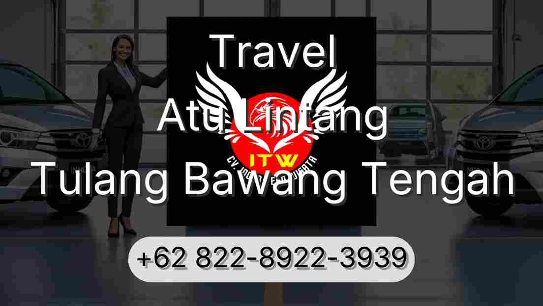 Travel Atu Lintang Tulang Bawang Tengah