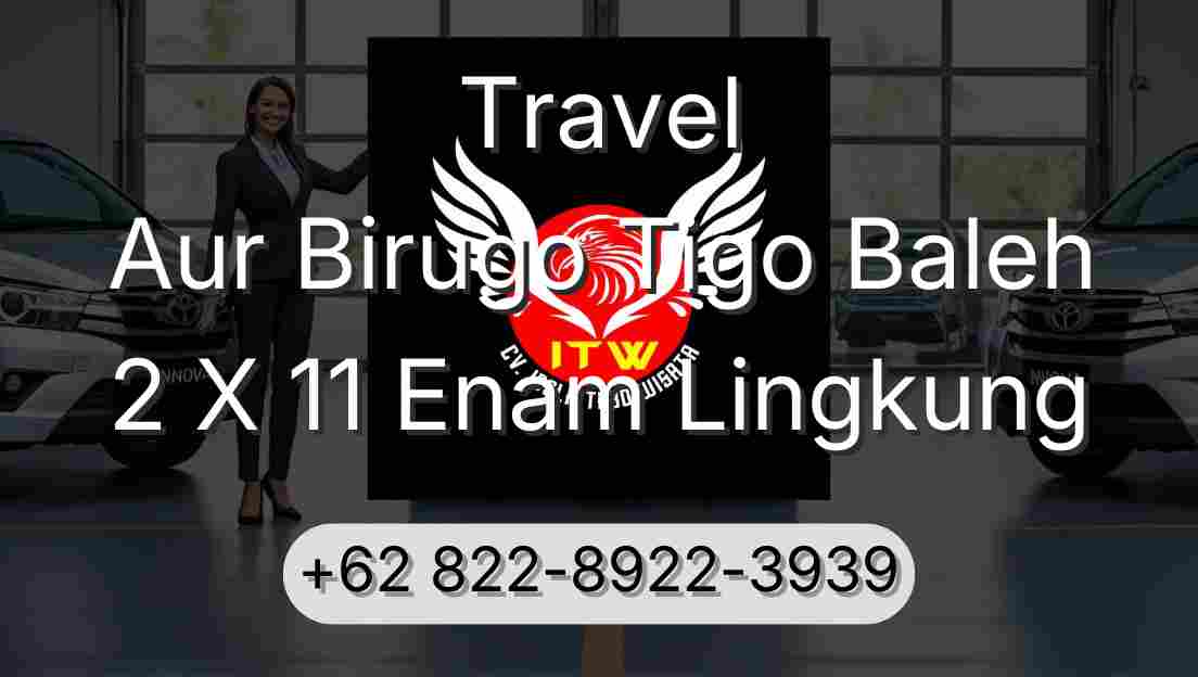 Travel Aur Birugo Tigo Baleh 2 X 11 Enam Lingkung