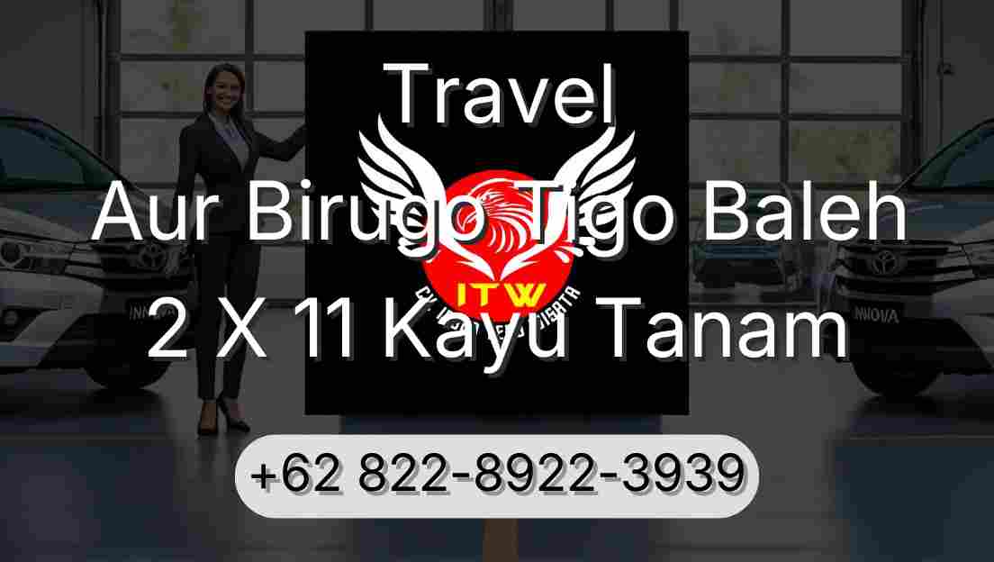 Travel Aur Birugo Tigo Baleh 2 X 11 Kayu Tanam