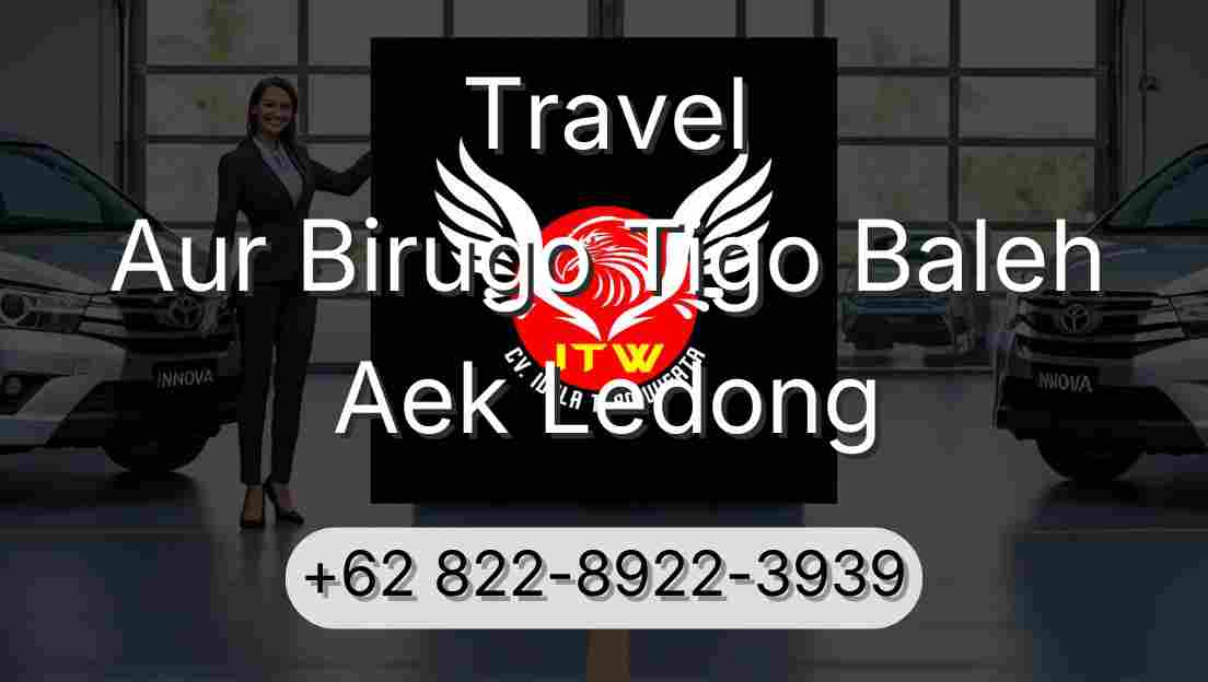 Travel Aur Birugo Tigo Baleh Aek Ledong