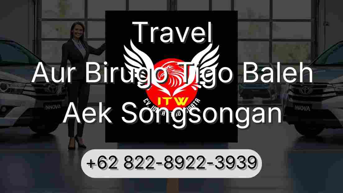 Travel Aur Birugo Tigo Baleh Aek Songsongan