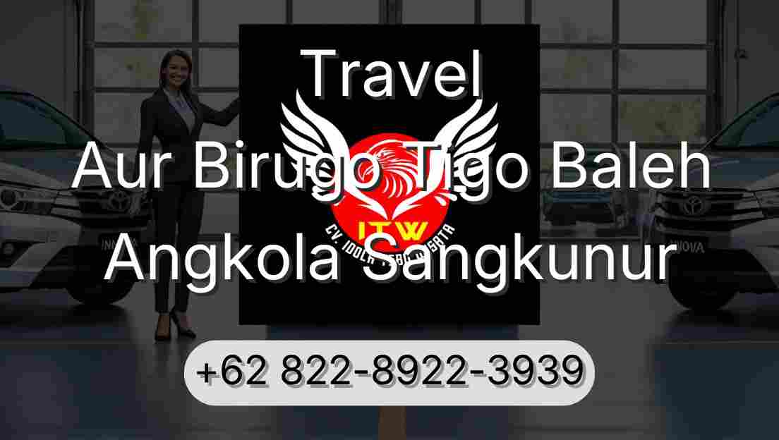 Travel Aur Birugo Tigo Baleh Angkola Sangkunur