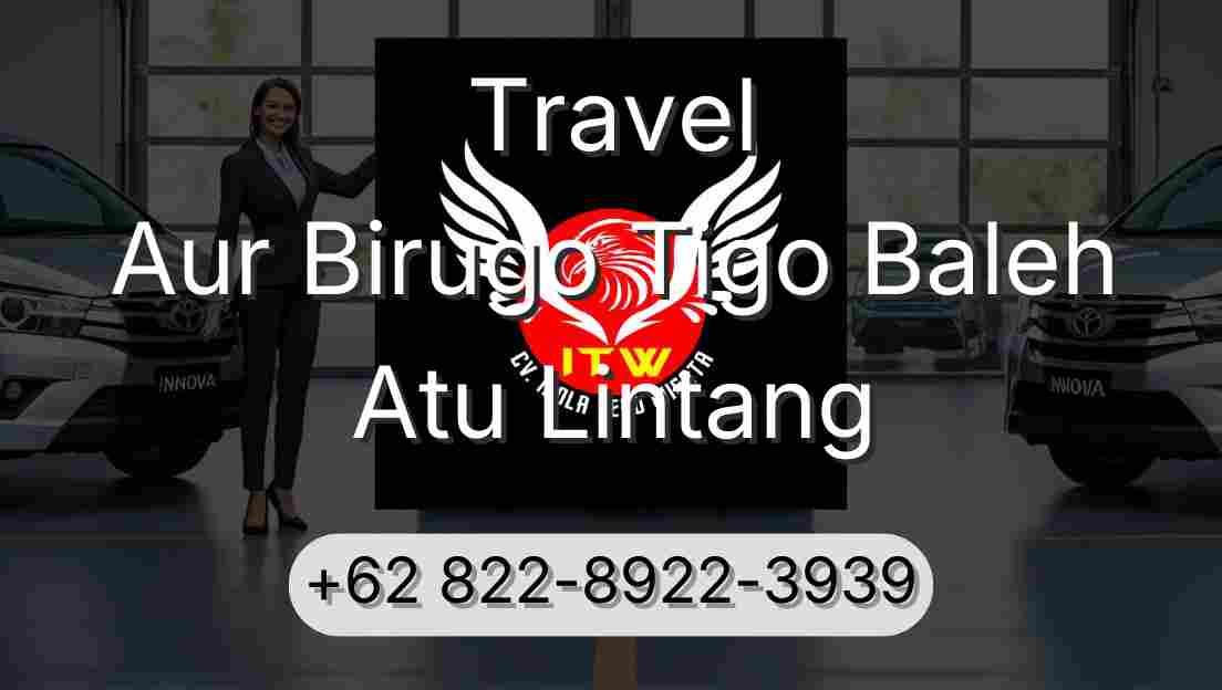 Travel Aur Birugo Tigo Baleh Atu Lintang