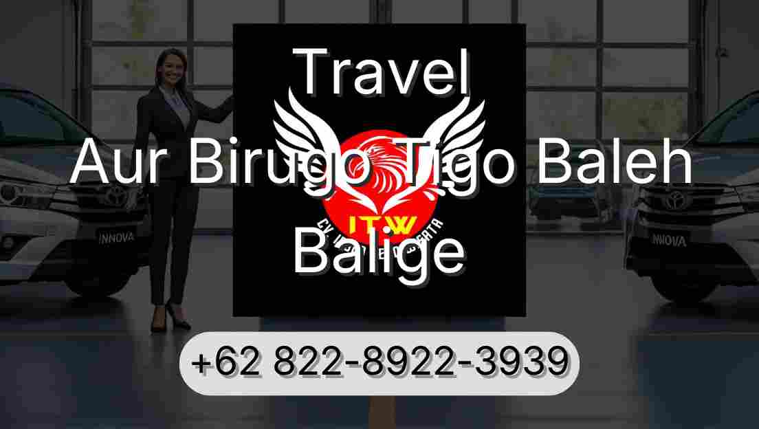 Travel Aur Birugo Tigo Baleh Balige
