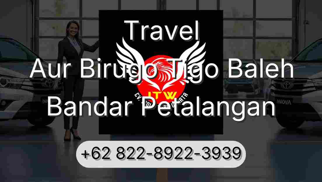 Travel Aur Birugo Tigo Baleh Bandar Petalangan
