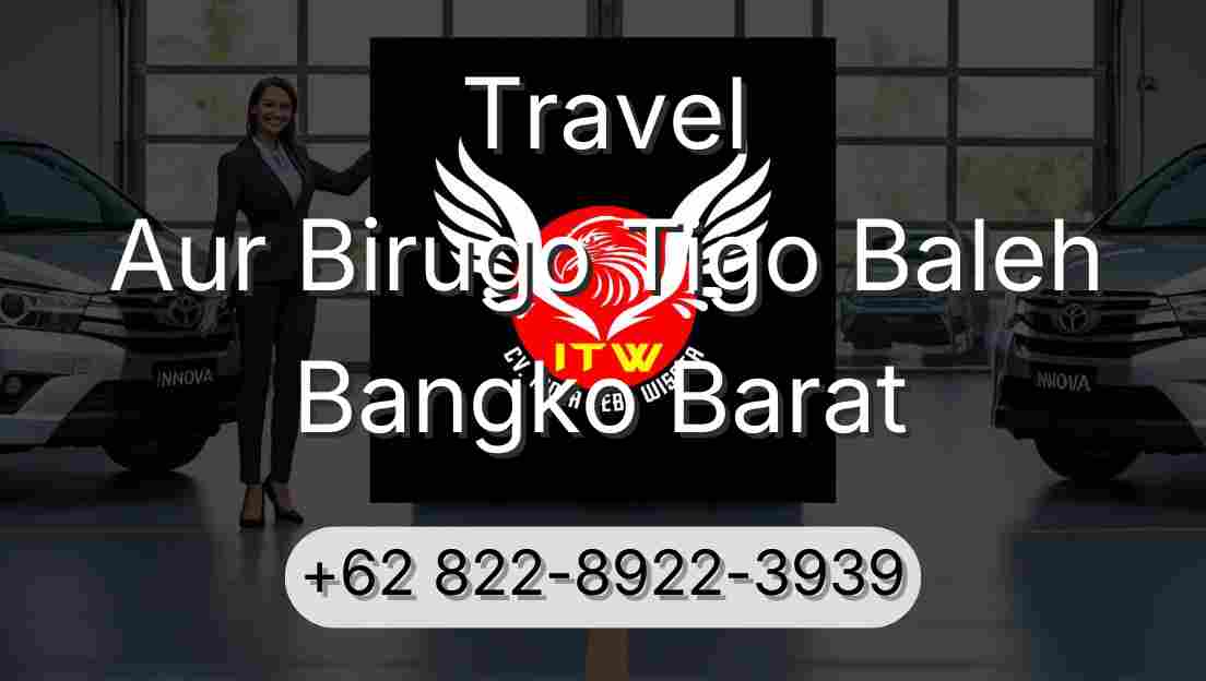 Travel Aur Birugo Tigo Baleh Bangko Barat