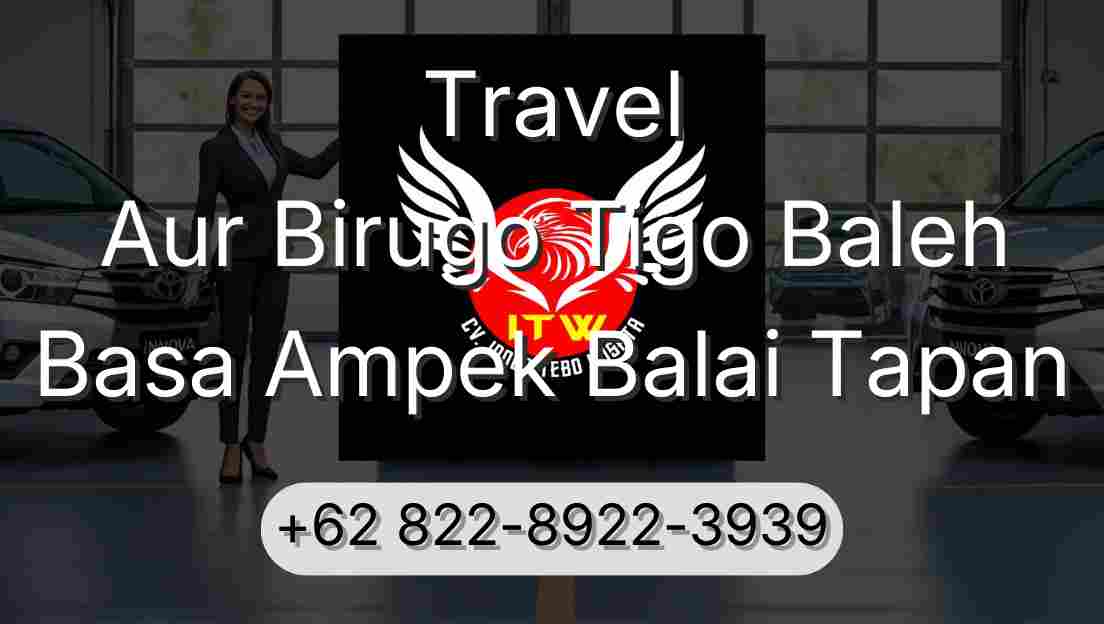 Travel Aur Birugo Tigo Baleh Basa Ampek Balai Tapan