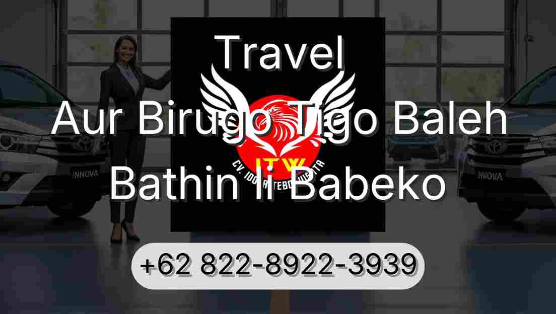 Travel Aur Birugo Tigo Baleh Bathin Ii Babeko