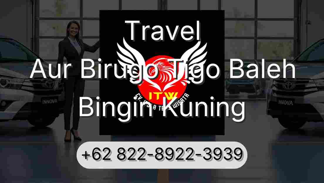 Travel Aur Birugo Tigo Baleh Bingin Kuning