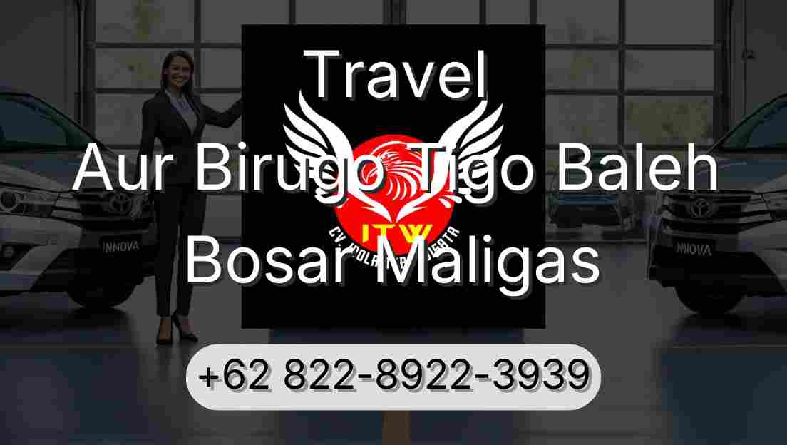 Travel Aur Birugo Tigo Baleh Bosar Maligas