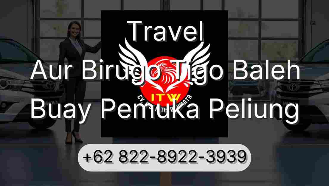 Travel Aur Birugo Tigo Baleh Buay Pemuka Peliung