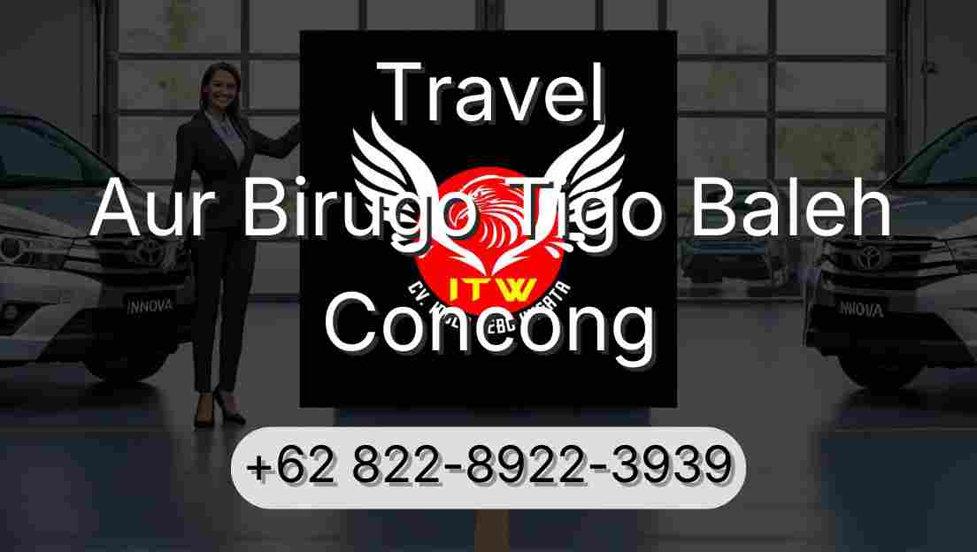Travel Aur Birugo Tigo Baleh Concong