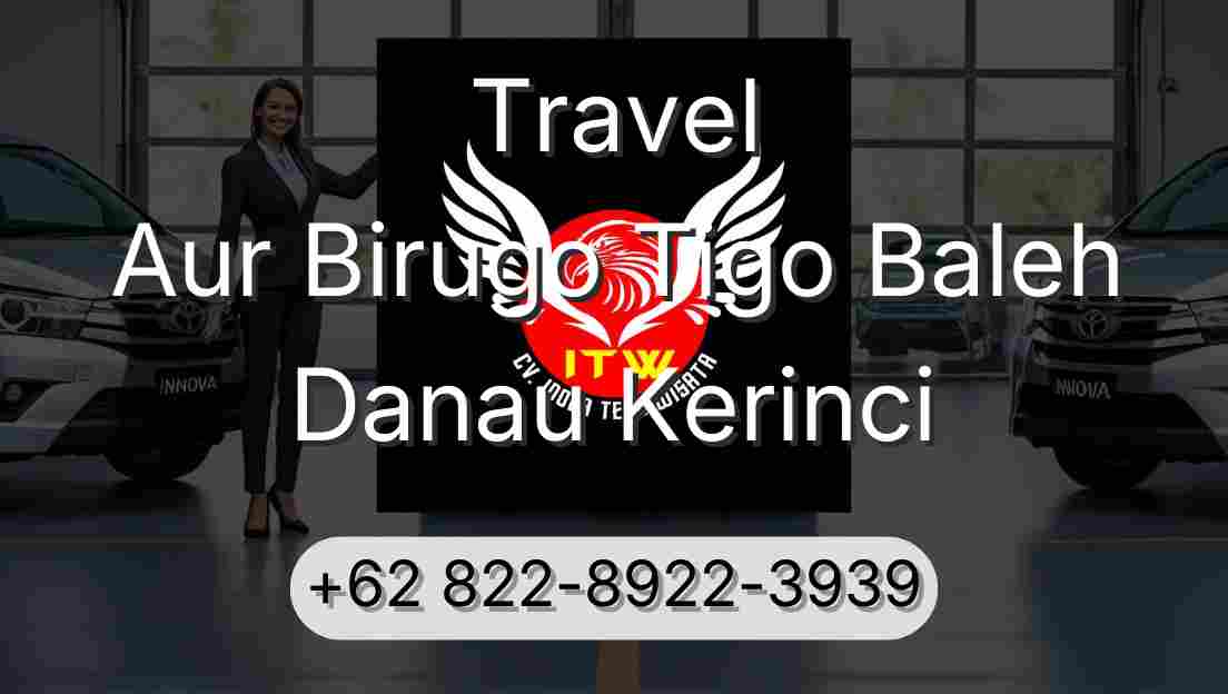 Travel Aur Birugo Tigo Baleh Danau Kerinci