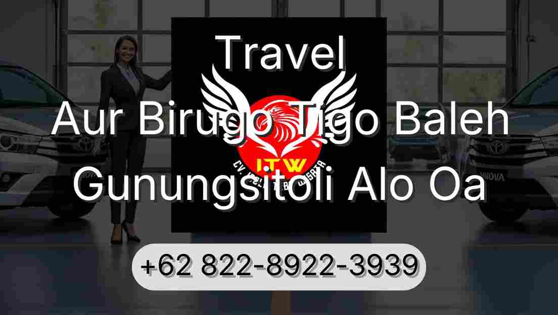 Travel Aur Birugo Tigo Baleh Gunungsitoli Alo Oa