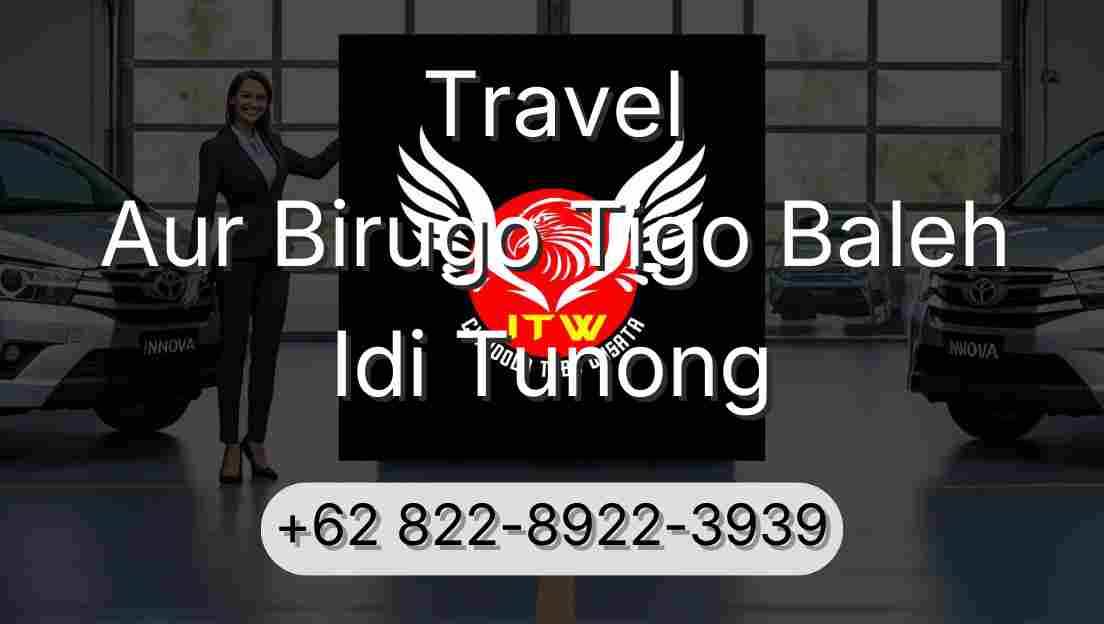 Travel Aur Birugo Tigo Baleh Idi Tunong