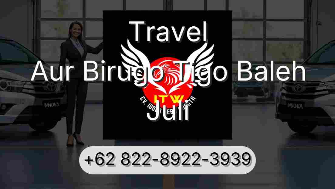 Travel Aur Birugo Tigo Baleh Juli