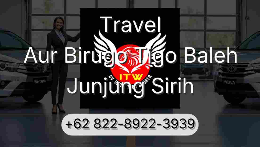 Travel Aur Birugo Tigo Baleh Junjung Sirih