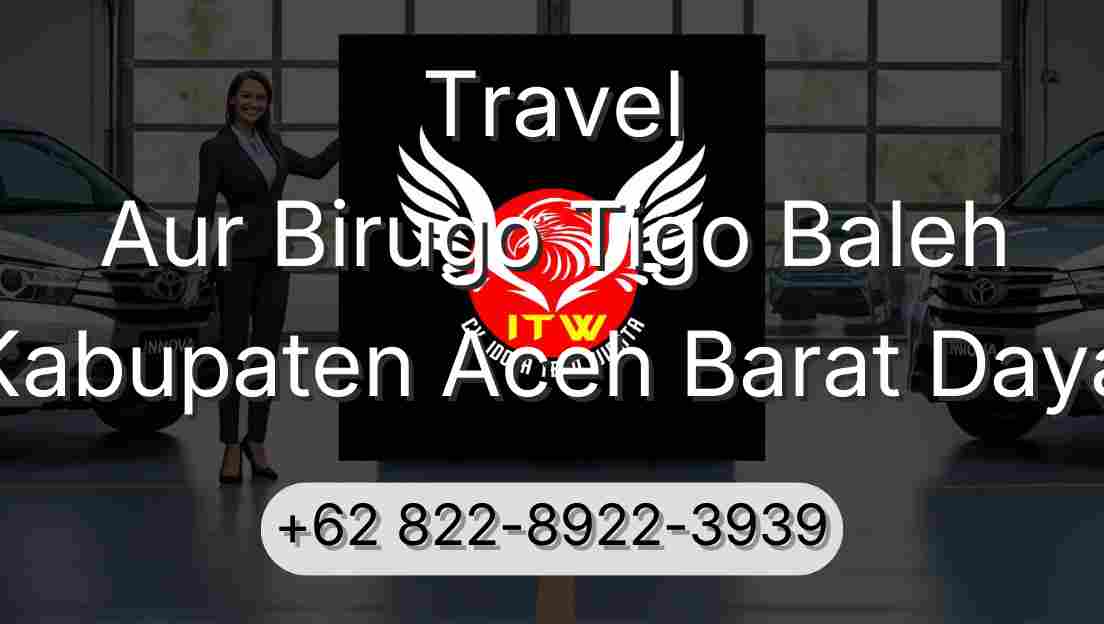 Travel Aur Birugo Tigo Baleh Kabupaten Aceh Barat Daya