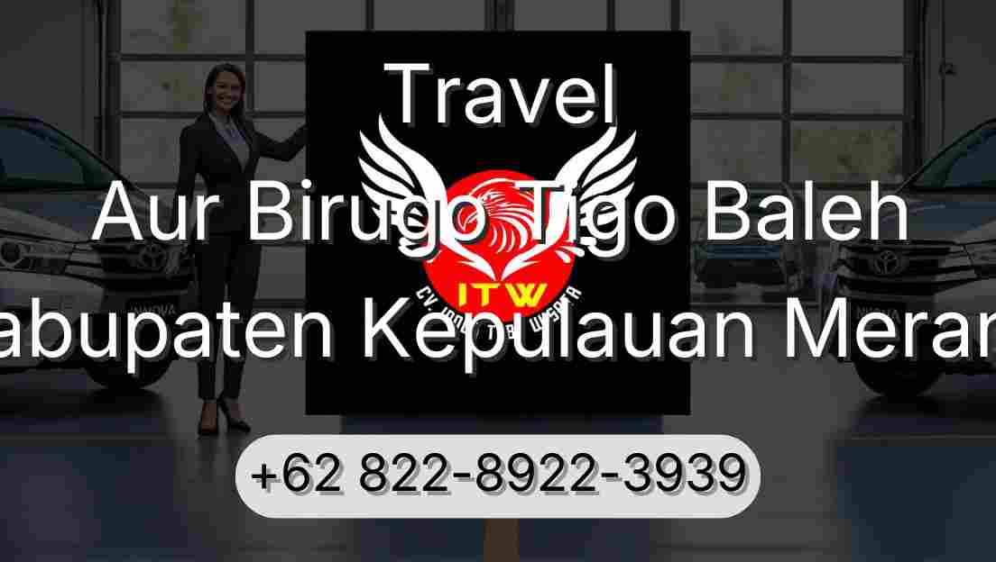 Travel Aur Birugo Tigo Baleh Kabupaten Kepulauan Meranti