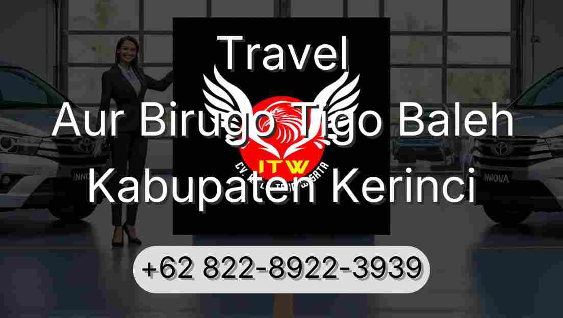 Travel Aur Birugo Tigo Baleh Kabupaten Kerinci