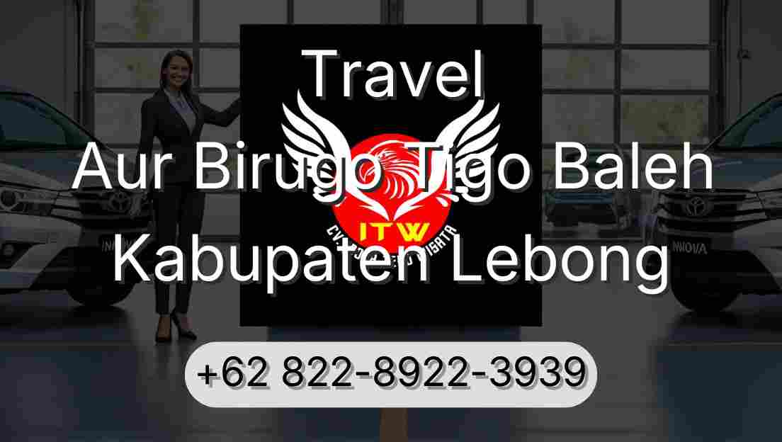 Travel Aur Birugo Tigo Baleh Kabupaten Lebong