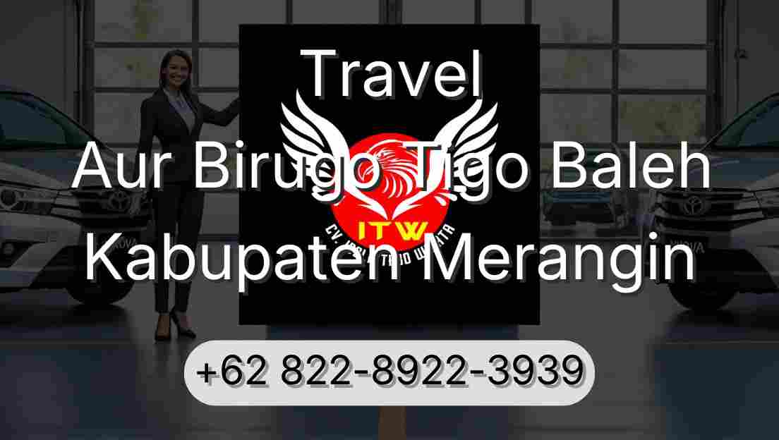 Travel Aur Birugo Tigo Baleh Kabupaten Merangin