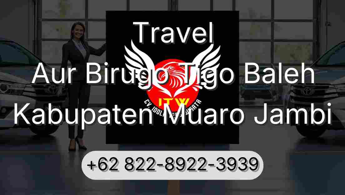 Travel Aur Birugo Tigo Baleh Kabupaten Muaro Jambi