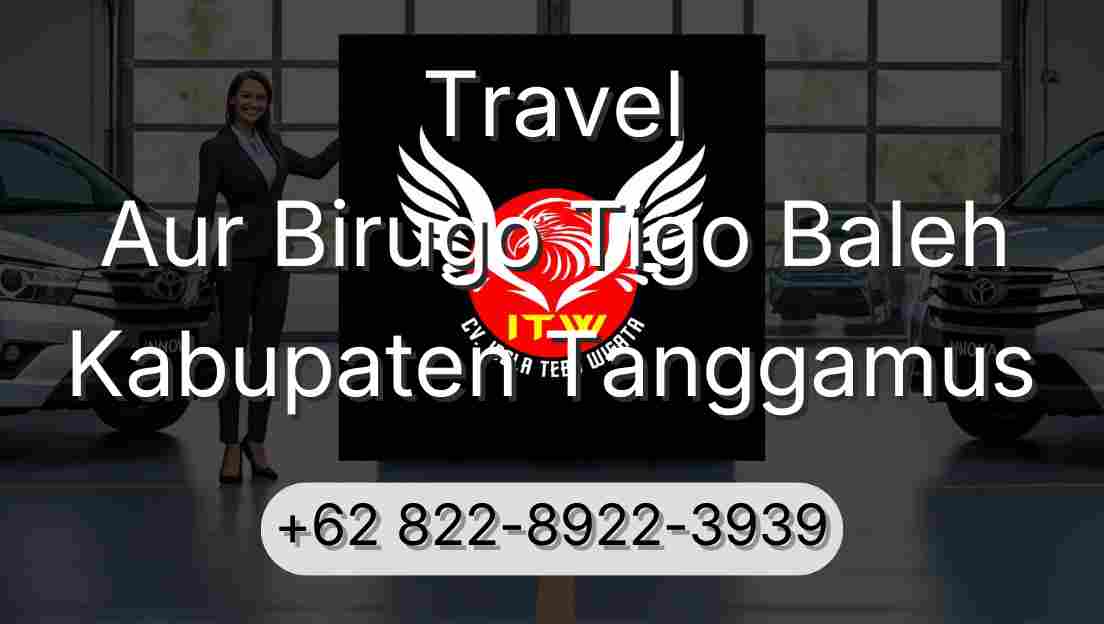 Travel Aur Birugo Tigo Baleh Kabupaten Tanggamus