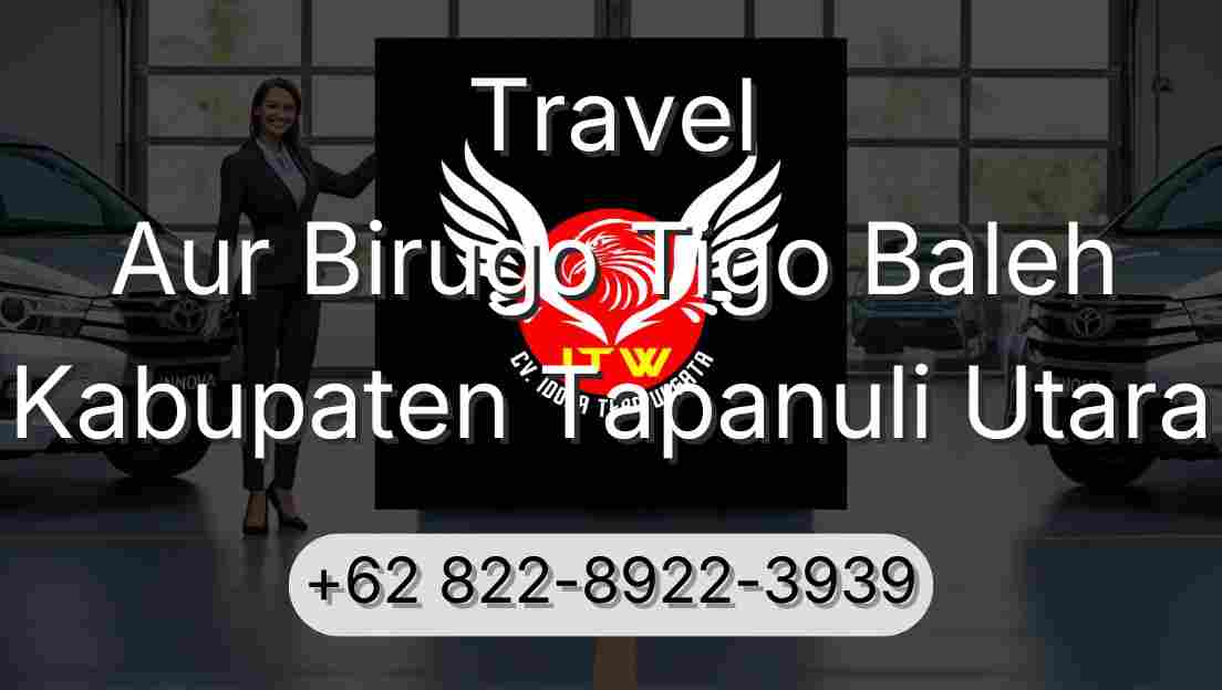 Travel Aur Birugo Tigo Baleh Kabupaten Tapanuli Utara