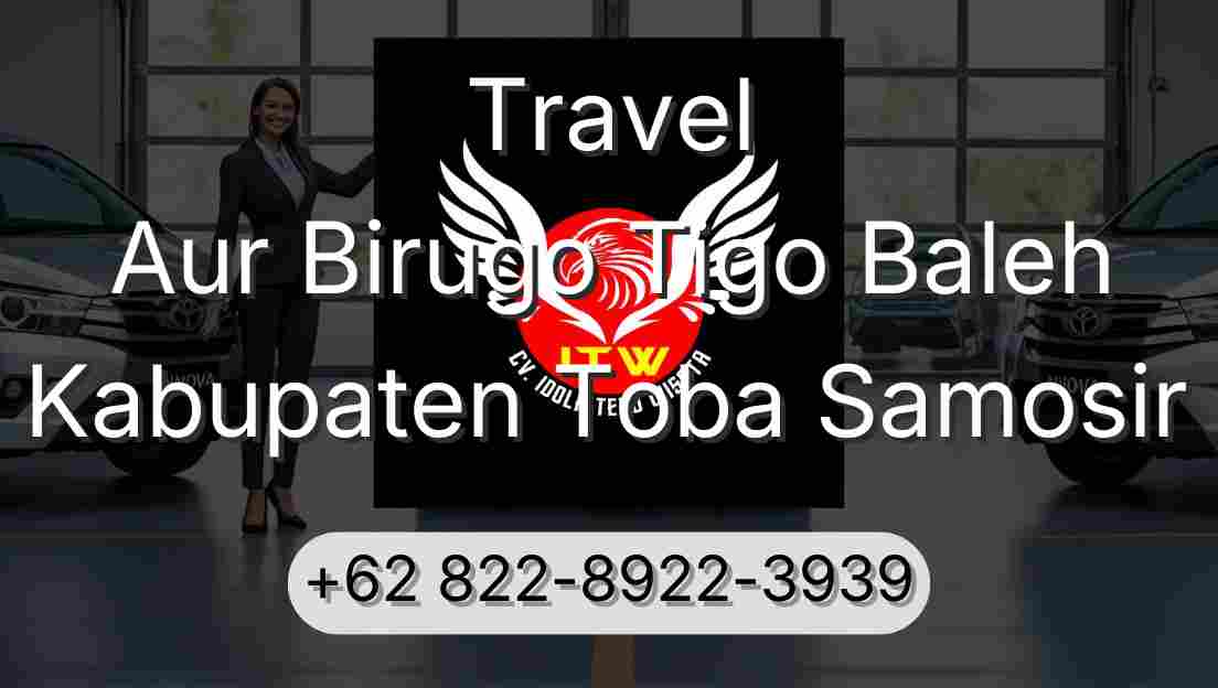 Travel Aur Birugo Tigo Baleh Kabupaten Toba Samosir