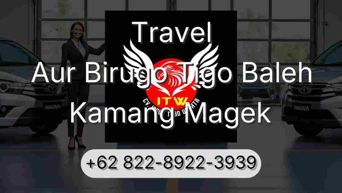 Travel Aur Birugo Tigo Baleh Kamang Magek