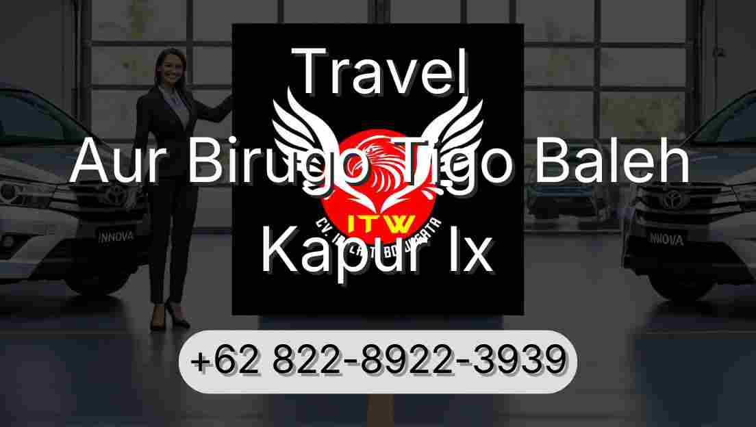 Travel Aur Birugo Tigo Baleh Kapur Ix
