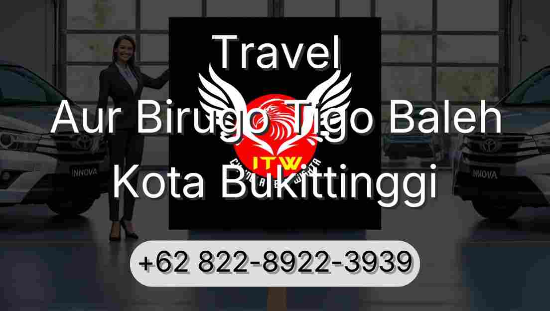 Travel Aur Birugo Tigo Baleh Kota Bukittinggi