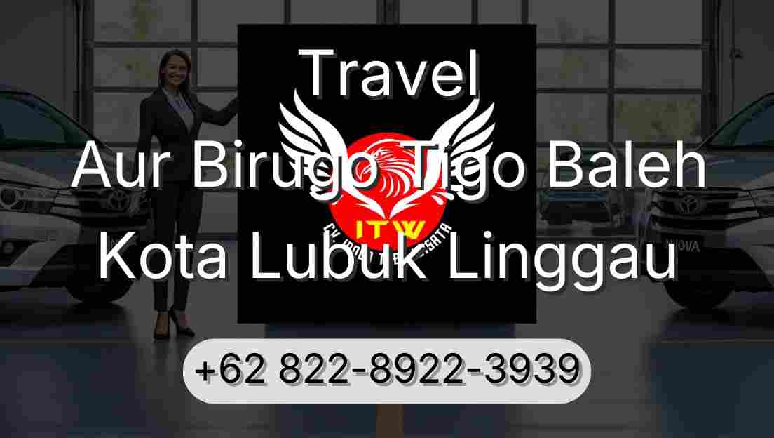 Travel Aur Birugo Tigo Baleh Kota Lubuk Linggau