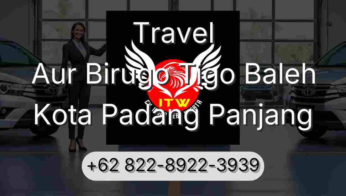 Travel Aur Birugo Tigo Baleh Kota Padang Panjang