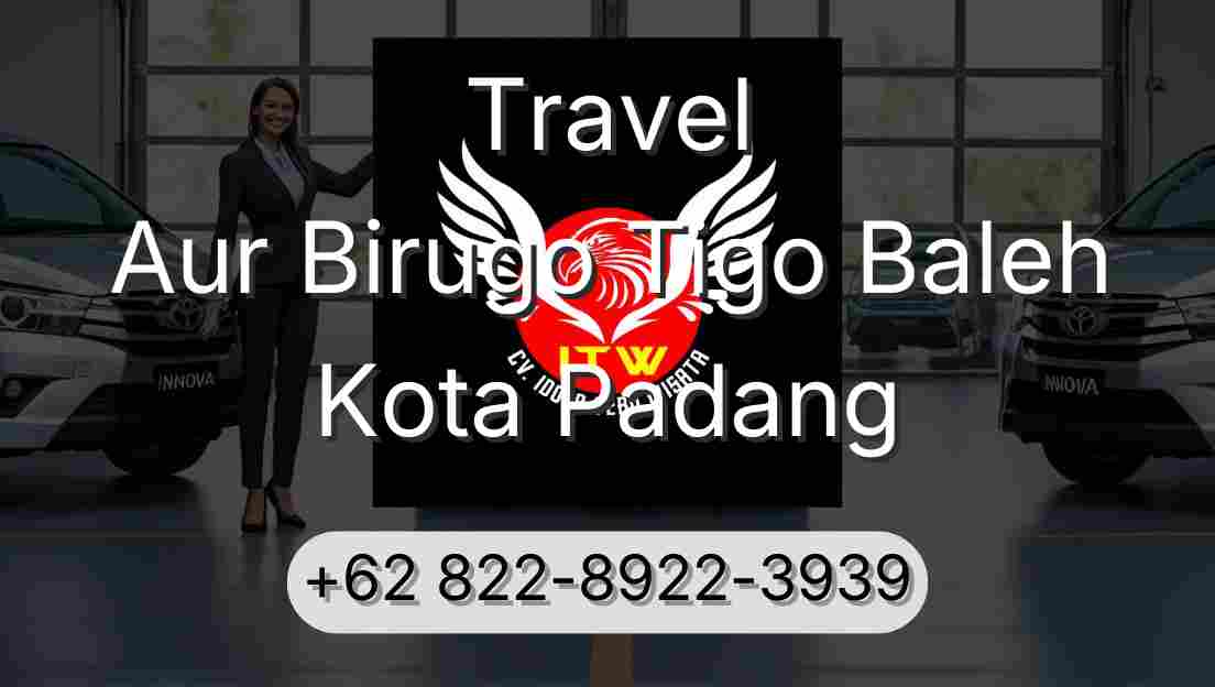 Travel Aur Birugo Tigo Baleh Kota Padang
