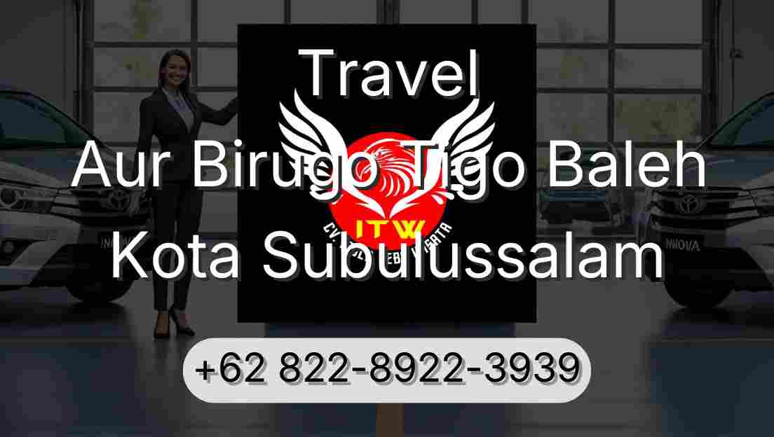 Travel Aur Birugo Tigo Baleh Kota Subulussalam