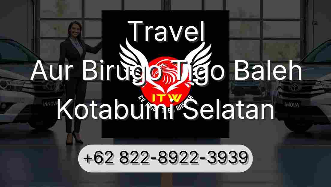 Travel Aur Birugo Tigo Baleh Kotabumi Selatan