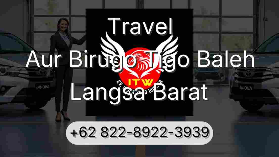 Travel Aur Birugo Tigo Baleh Langsa Barat