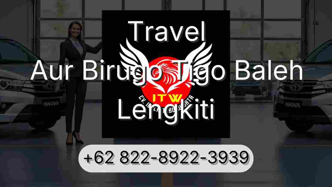 Travel Aur Birugo Tigo Baleh Lengkiti