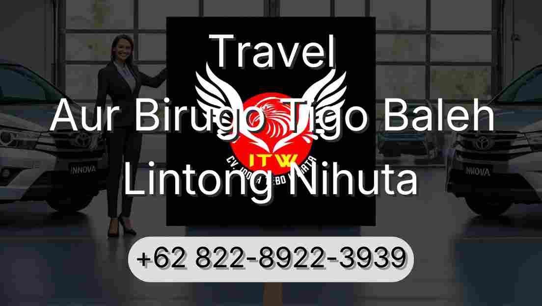 Travel Aur Birugo Tigo Baleh Lintong Nihuta
