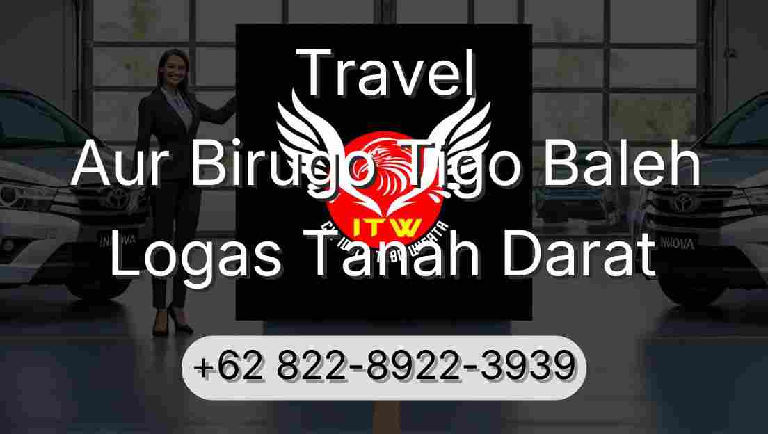 Travel Aur Birugo Tigo Baleh Logas Tanah Darat