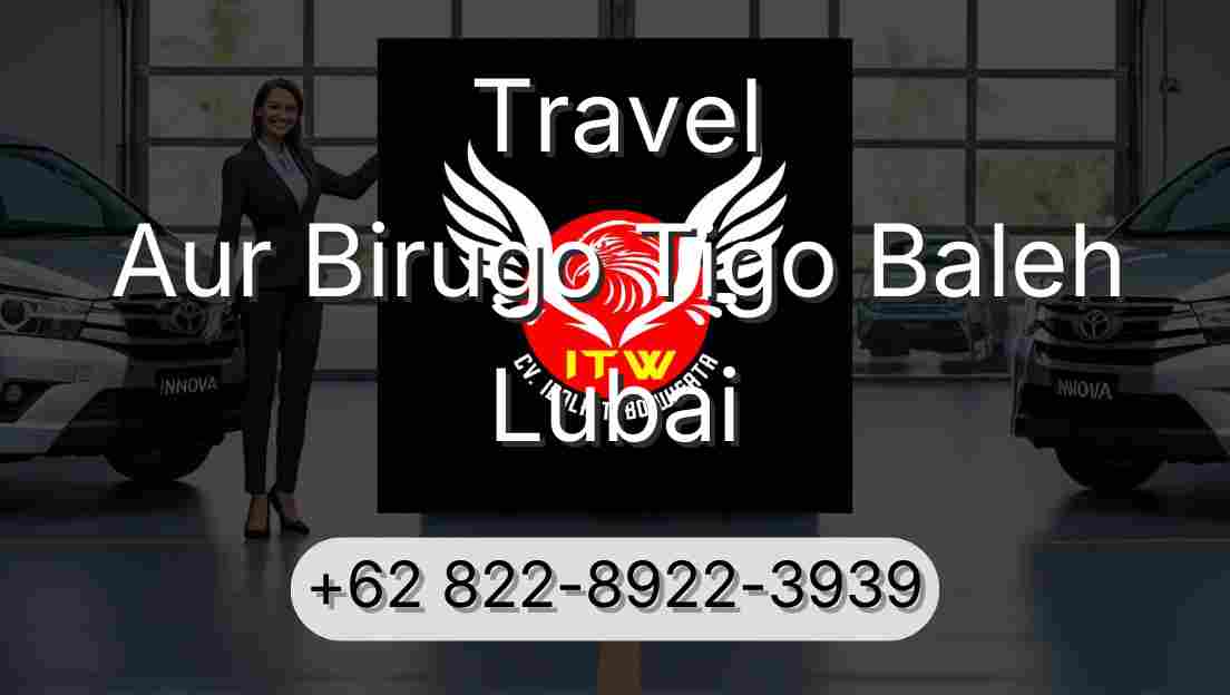 Travel Aur Birugo Tigo Baleh Lubai