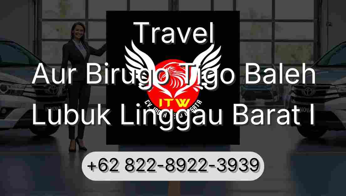 Travel Aur Birugo Tigo Baleh Lubuk Linggau Barat I