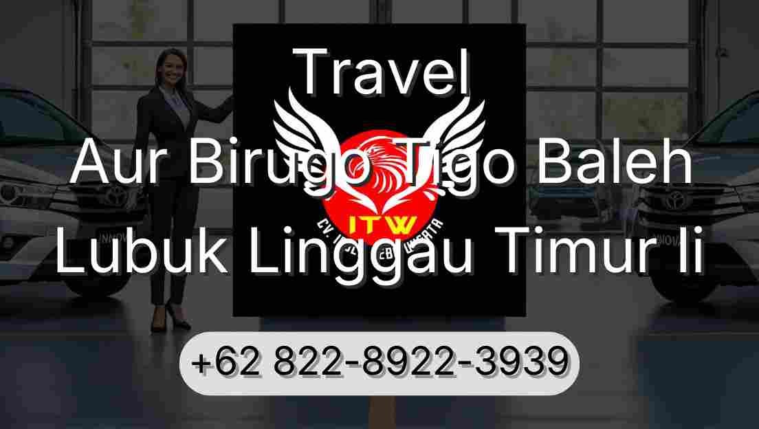 Travel Aur Birugo Tigo Baleh Lubuk Linggau Timur Ii