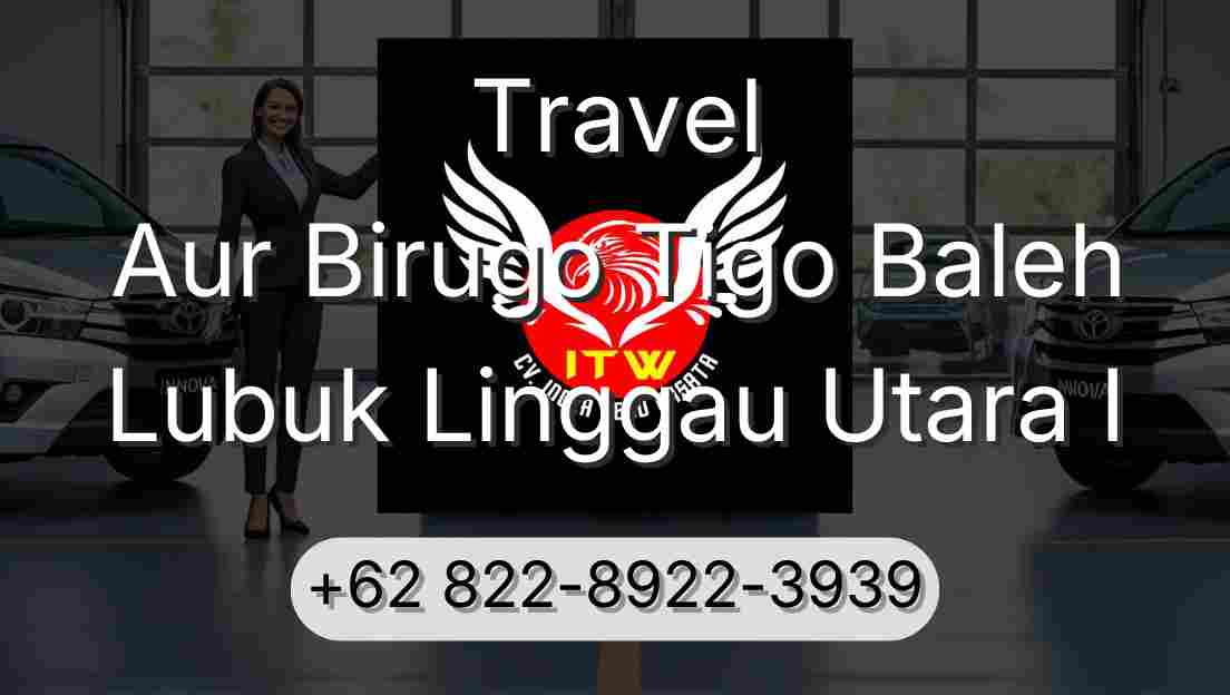 Travel Aur Birugo Tigo Baleh Lubuk Linggau Utara I