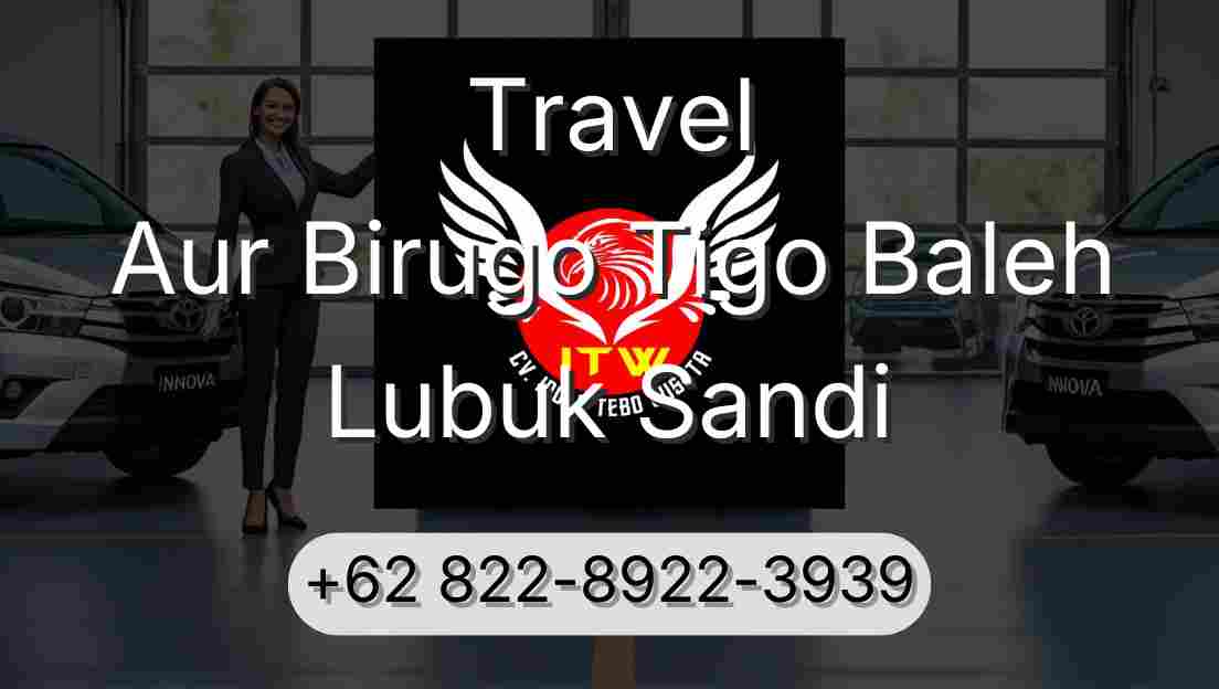 Travel Aur Birugo Tigo Baleh Lubuk Sandi