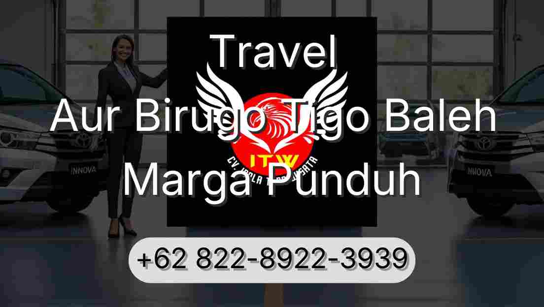 Travel Aur Birugo Tigo Baleh Marga Punduh