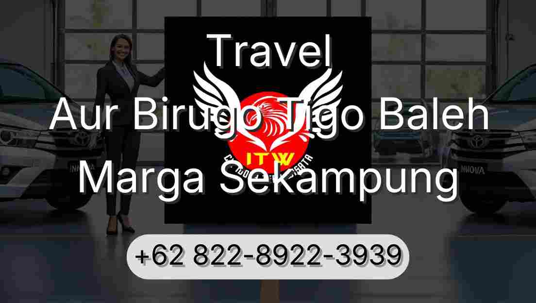 Travel Aur Birugo Tigo Baleh Marga Sekampung
